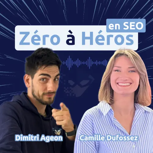 Invité du podcast seo Camille Dufossez